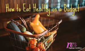 How to Eat Healthy on a Budget